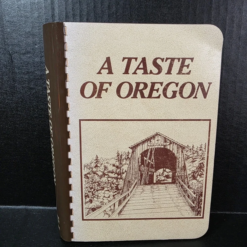 A Taste of Oregon Jr. League of Eugene Cookbook‎ 10th Printing 1989 Spiral Bound